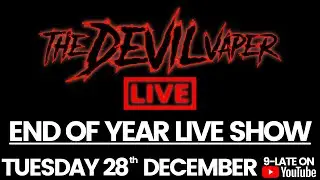 The Devil Vaper: LIVE - END OF YEAR LIVE SHOW