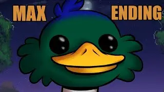 Max the Duck Ending - Dread Weight