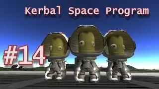 Kerbal Space Program 1.0 #14 - Мунная станция