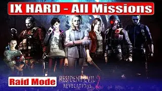 Resident Evil Revelations 2 | Raid Mode IX HARD (All Missions) | With All Medallions