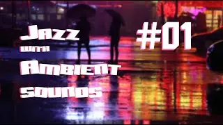 Jazz Music. Jazz Bar , Night, Romantic, Dinner Jazz with Ambient Sounds. (NO COPYRIGHTS)