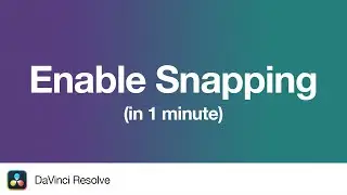 How to Enable Snapping in DaVinci Resolve 19 | 1 Minute Tutorial