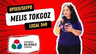 OPSEU/SEFPO steward CALLS OUT Ford government for closing the Ontario Science Centre