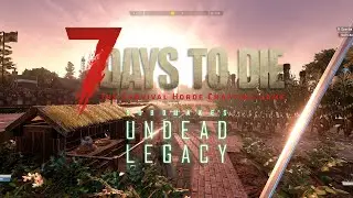 7 Days to Die Undead Legacy - Base and Bunker Tour - Bloodmoon 10 - Day 140