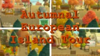 Autumnal European Island Tour | Animal Crossing New Horizons