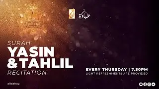 Surah Yasin & Tahlil Recitation with Ustaz Muhd Nur Hadi Musa