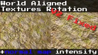 V2 World Aligned Texture orientation + normals intensity in Unreal Engine Materials FIXED.