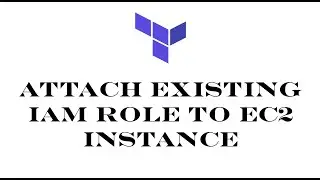 Terraform | Attaching existing IAM role to EC2 instance using Terraform | Using data source IAM role