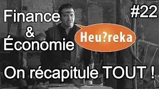 Finance & Economy: We Recap EVERYTHING! - Heu?reka #22