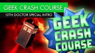 Geek Crash Course - The Tenth Doctor: David Tennant - Time Vortex