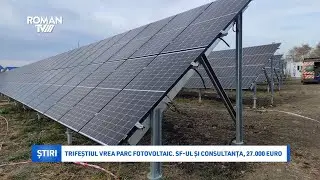 Trifeștiul vrea parc fotovoltaic. SF-ul și consultanța, 27.000 euro