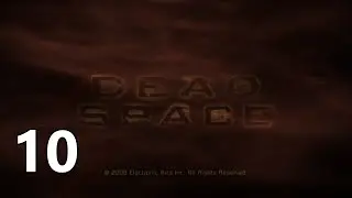 Dead Space 1 - Ep10 - The Mining Deck