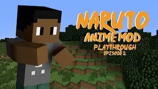 Naruto Anime Mod - Playthrough - Episode 2