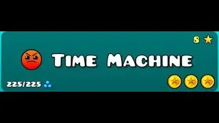 Geometry Dash #8 Time Machine 100% Все монеты!