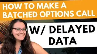 How to Make a Batched Options Call with Delayed Data