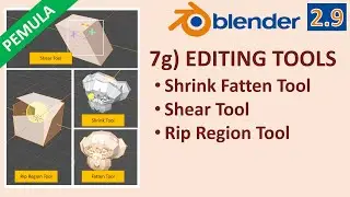 Tutorial Blender 2.9 Pemula 7g Editing Tools - Shrink Fatten Tool, Shear Tool, Rip Region Tool