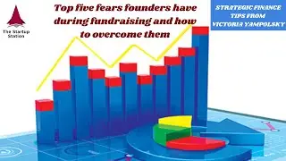 Top five fears founders have during fundraising and how to overcome them — Strategic Finance Tip