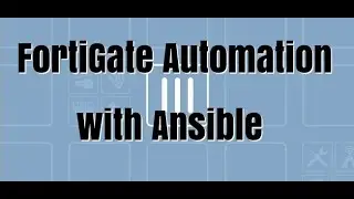 FortiGate Automation with Ansible