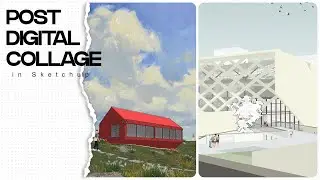 POST DIGITAL COLLAGE inside Sketchup!!!! How to