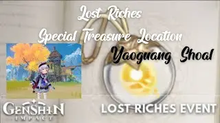 Genshin Impact Special Treasure Location 2 -Yaoguang Shoal (Lost Riches Event)