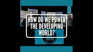 S2 E12: How Do We Power the Developing World?
