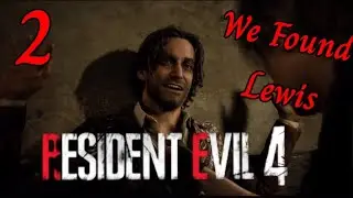 Resident Evil 4 Remake We FOUND LEWIS!😮