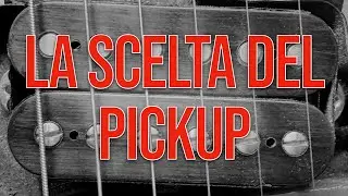 La scelta del Pickup