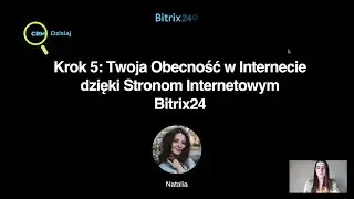 Bitrix24 | CRM Dzisiaj | Krok 5: Twoja Obecność w Internecie dzięki Stronom Internetowym Bitrix24