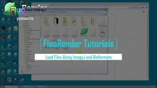 FluoRender Tutorials: Load Files with ImageJ and Bioformats
