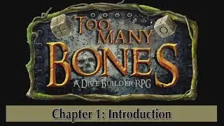 Too Many Bones - Chapter 1: Installation