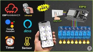 Home Automation using ESP RainMaker with Google Assistant Alexa IR Manual Switch - IoT Projects