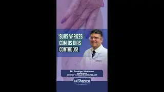 Suas varizes com os dias contados!