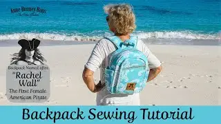 Backpack Sewing Tutorial - Make Your Own Rachel Backpack - For Bag Makers