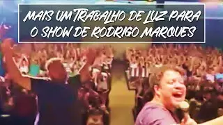 Mais um trabalho de luz para o Show de Rodrigo Marques