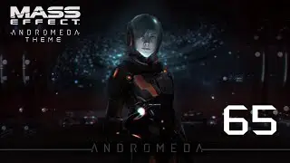 Прохождение Mass Effect™: Andromeda Deluxe Edition - #65 [Лояльность Коры. Возвращение в Эдем]
