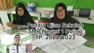 Panitia Ujian Sekolah SMP Negeri 1 Noling Tahun Pelajaran 2022/2023