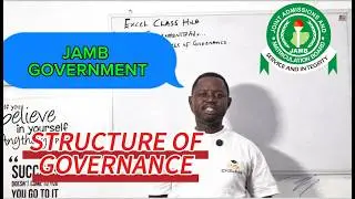 JAMB Government: Structure of Governance Explained (Complete Guide)