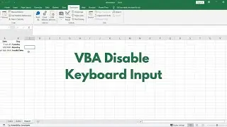 Excel VBA: Lock Keyboard Input (Disable ALL Typing for User Control & Security)