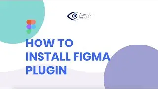 How to Install Figma Plugin | Attention Insight