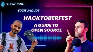 Hacktoberfest. A guide to Open Source on GitHub - with eddie Jaoude
