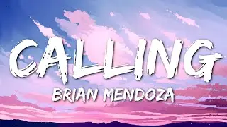 Brian Mendoza - Calling (Official Lyric Video)