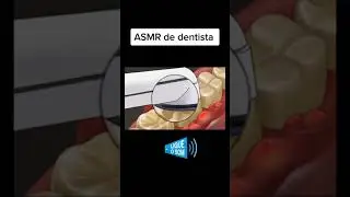 ASMR de dentista