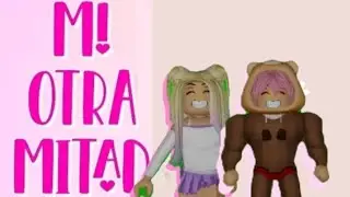 MI OTRA MITAD VERSION ROBLOX