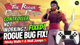 Fix The Rogue Prince of Persia Controller Bugs | Sticky Walls, Broken Ledge Grabs & Wall Jump Fix