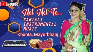 Nel Nel Te Santali Traditional Instrumental Music Video 2022