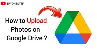 How to Upload Photos on Google Drive