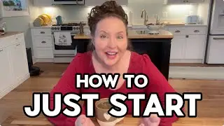 Just Start: My 3 Tricks to Start What You've Been Putting Off