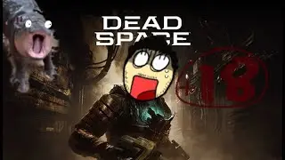 First time playing Dead Space - Scariest game ever?! (+18)