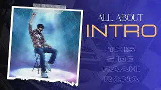 INTRO : All About : This Side Raahi Rana (EP)