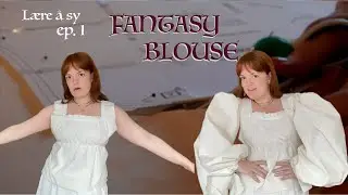Lærer meg å sy! Ep. 1 Fantasy Blouse